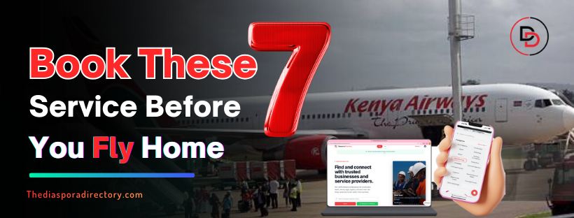 Diaspora Homecoming: 7 Services to Book in Nairobi Before You Fly