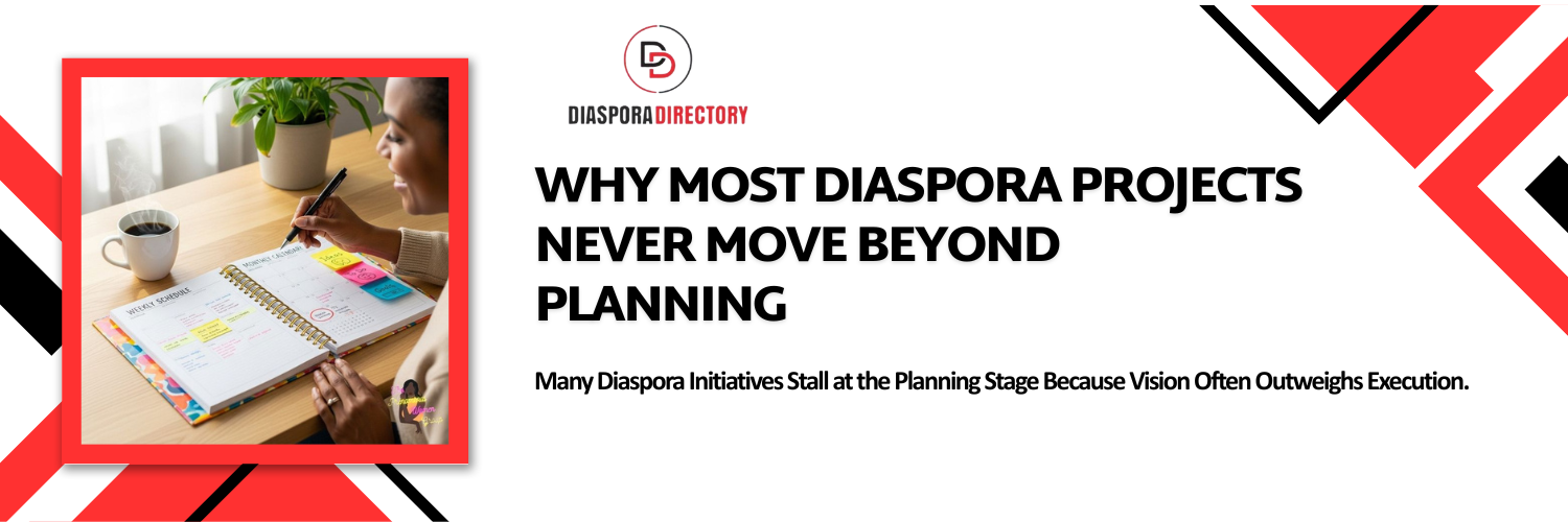 Why Most Diaspora Projects Never Move Beyond Planning